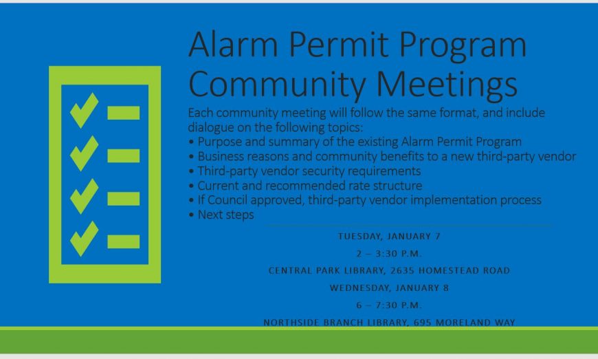 The Santa Clara Police Department is having two community meetings about the Residential and Business Alarm Permit Program.