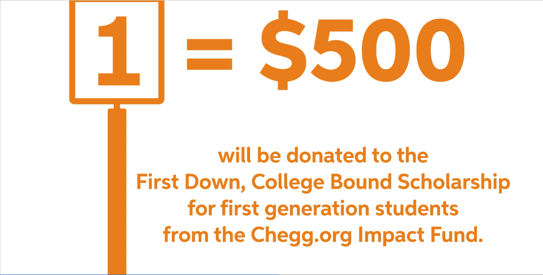 Chegg and the 49ers have partnered to provide first generation college students with scholarships via the First Down, College Bound Scholarship Fund.