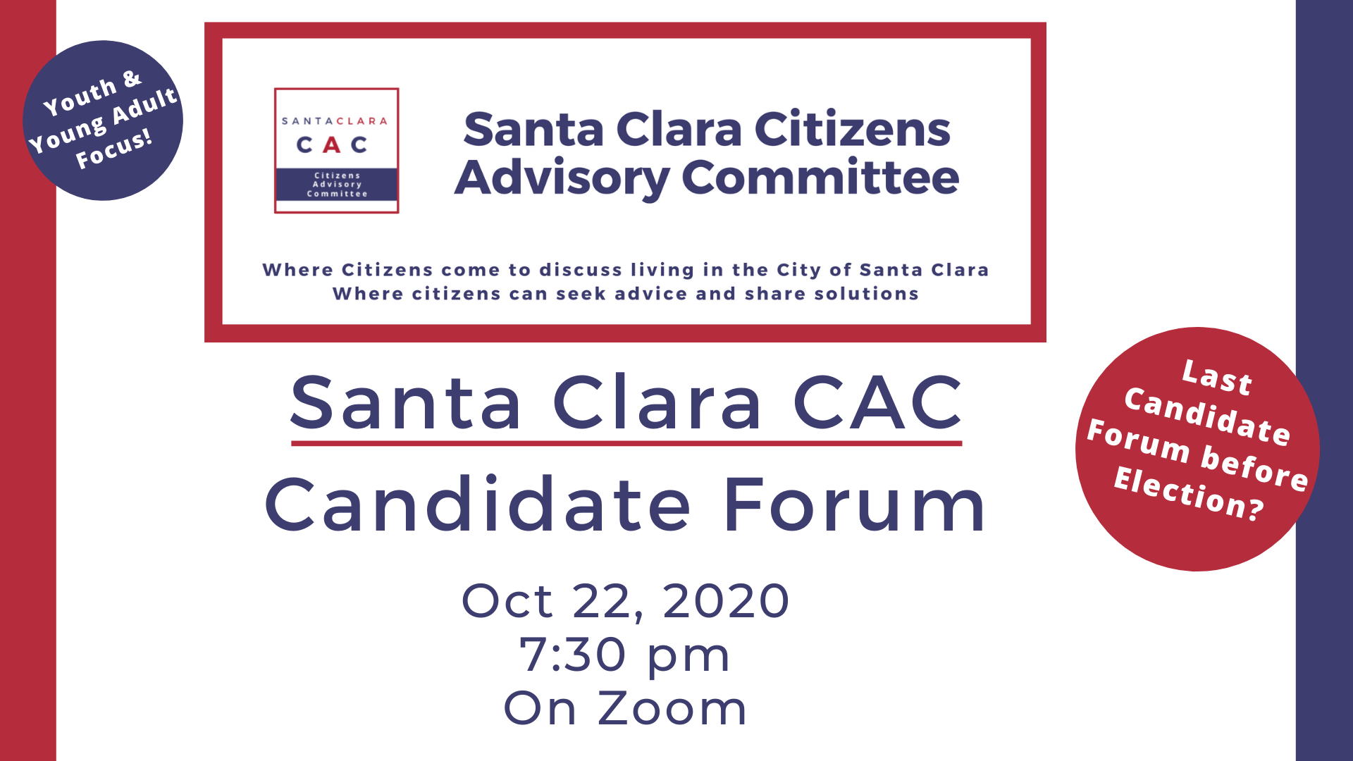 The Santa Clara Citizens Advisory Committee (CAC) is holding a Santa Clara City Council Candidate Forum with a Youth and Young Adult Focus.