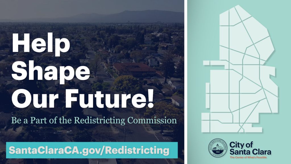 The City of Santa Clara is looking for residents to join the Redistricting Commission.