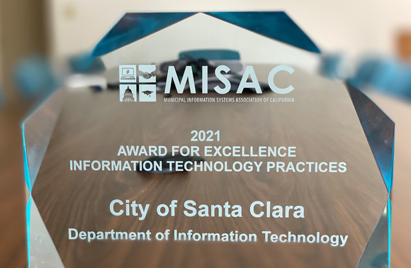 The City of Santa Clara received the 2021 Award for Excellence in Information Technology Practices from the Municipal Information Systems Association of California.