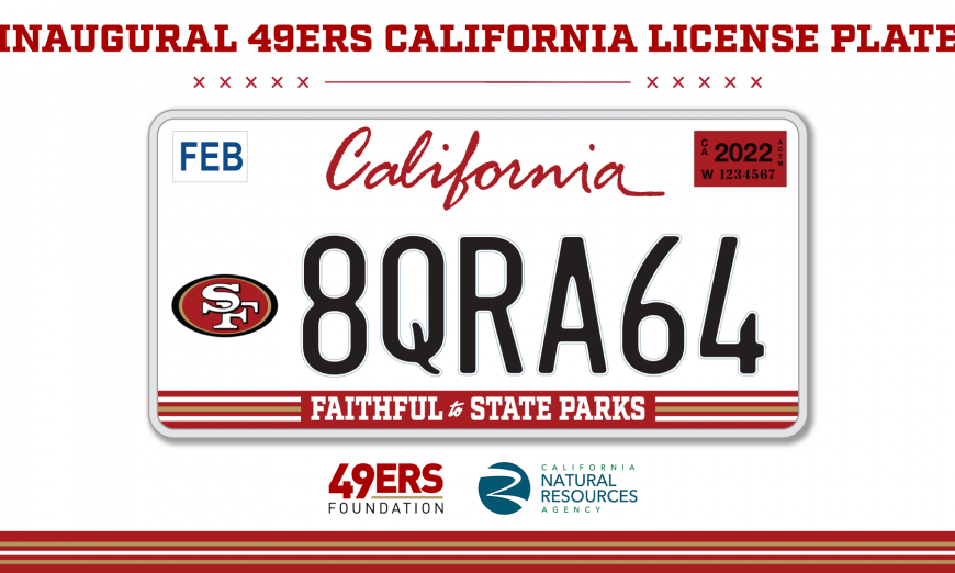 49ers fans can now show they are "Faithful to State Parks" with a personalized California license plate. Proceeds benefit CNRA, 49ers EDU and PREP.
