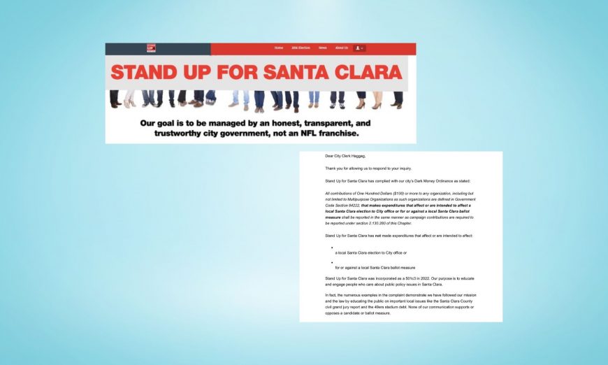 In a letter, Stand Up for Santa Clara says it did nothing wrong, it did not violate Santa Clara's dark money ordinance and it's a 501(c)3.