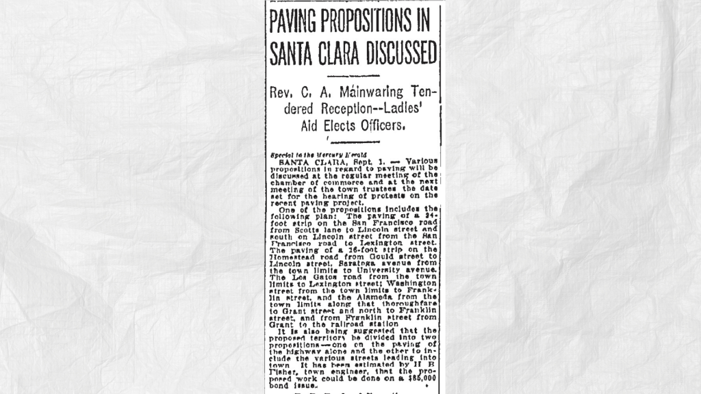 A Century Ago in Santa Clara, the plan for paving streets was controversial with the community. In the early 1900s, it wasn't so popular.