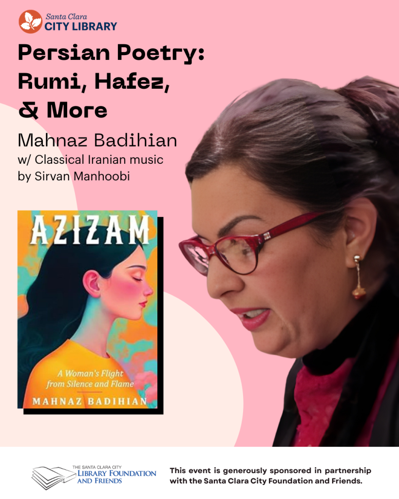 Poetry Afternoon with Mahnaz Badihian — 2 p.m. – 3 p.m. at Central Park Library, Santa Clara