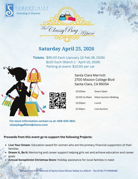 Soroptimist International of Santa Clara Silicon Valley’s The 2026 Classy Bag Affaire — Saturday, April 25, 10 a.m. - 2 p.m., at Santa Clara Marriott (2700 Mission College Blvd, Santa Clara)