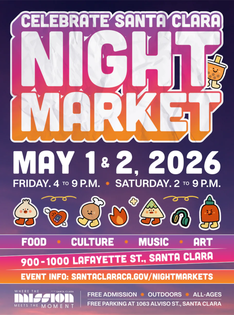 Celebrate Santa Clara Night Market — Friday, May 1 (4 p.m. – 9 p.m.) & Saturday, May 2 (2 p.m. – 9 p.m.) at 900-1000 Lafayette St, Santa Clara