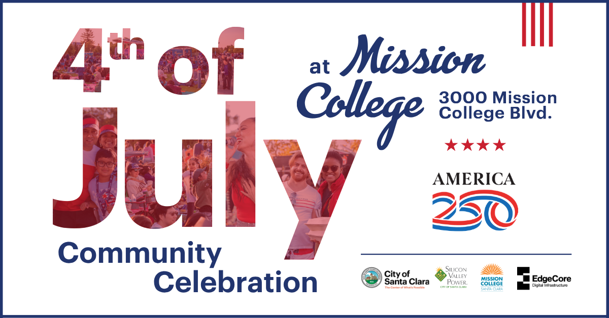 Santa Clara's 4th of July Community Celebration — 5 p.m. – 10 p.m. at Mission College (3000 Mission College Blvd, Santa Clara) America's 250th free event family-friendly