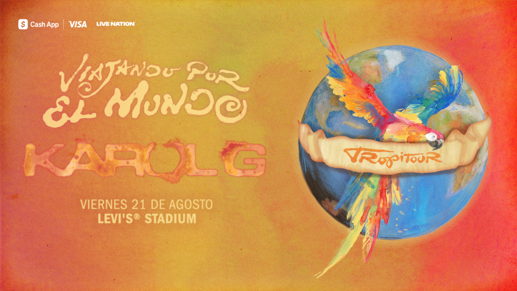 KAROL G - VIAJANDO POR EL MUNDO TROPITOUR — Friday, Aug. 21 – Saturday, Aug. 22 at Levi’s Stadium, Santa Clara