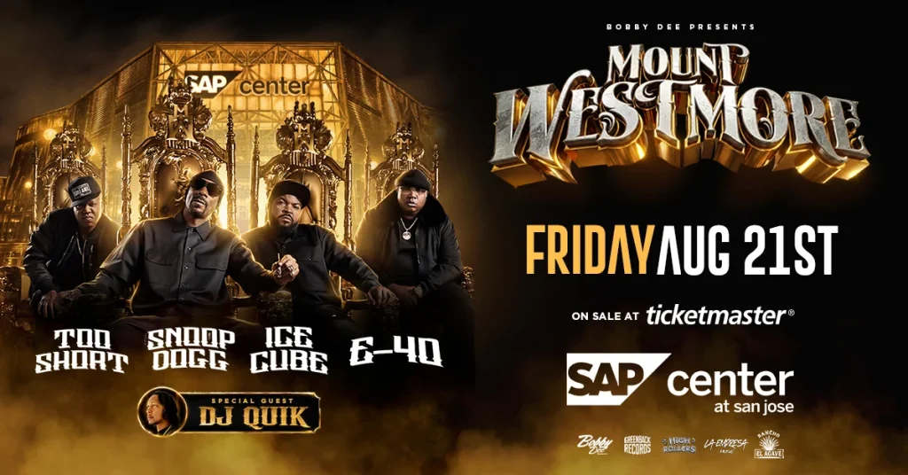MOUNT WESTMORE - SNOOP DOGG - ICE CUBE - E-40 - TOO SHORT - & More! — 8 p.m. at SAP Center, San José