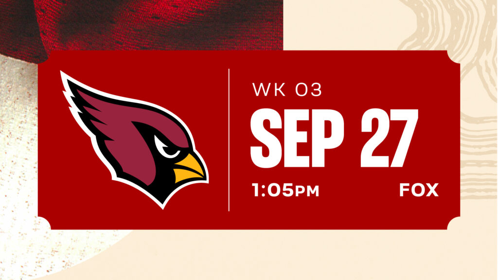 Arizona Cardinals vs. San Francisco 49ers — 1:05 p.m. at Levi’s Stadium, Santa Clara