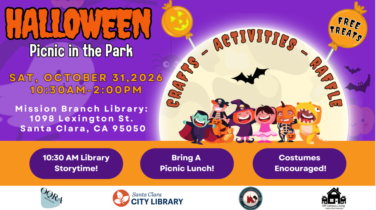 Halloween Picnic in the Park — 10:30 a.m. – 2 p.m. at Mission Branch Library, Santa Clara  “Mission Branch Library will be hosting a Storytime at 10:30 a.m. Costumes are encouraged as is a picnic lunch!”